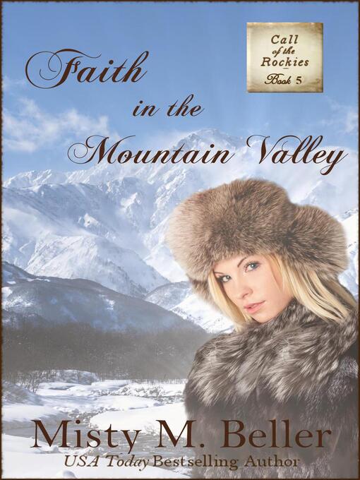 Title details for Faith in the Mountain Valley by Misty M. Beller - Available
